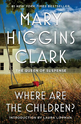 Where Are the Children? WHERE ARE THE CHILDREN [ Mary Higgins Clark ]