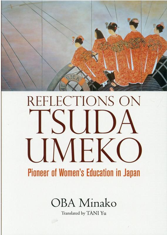 REFLECTIONS ON TSUDA UMEKO：Pioneer of Wo