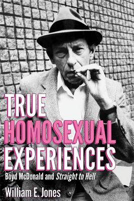 TRUE HOMOSEXUAL EXPERIENCES William E. Jones WE HEARD YOU LIKE BOOKS2016 Hardcover English ISBN：9780996421812 洋書 Fiction & Literature（小説＆文芸） Biography & Autobiography
