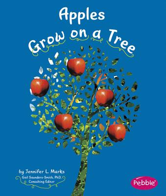 Apples Grow on a Tree APPLES GROW ON A TREE （How Fruits and Vegetables Grow） [ Mari Schuh ]