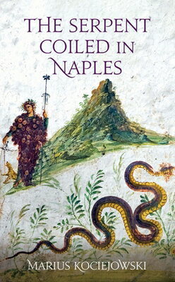 The Serpent Coiled in Naples