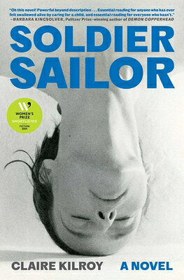 Soldier Sailor SOLDIER SAILOR [ Claire Kilroy ]