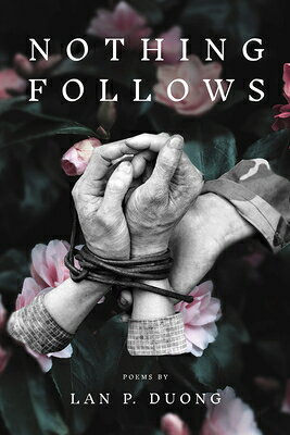 Nothing Follows NOTHING FOLLOWS （Diasporic Vietnamese Artists Network） [ Lan P. Duong ]