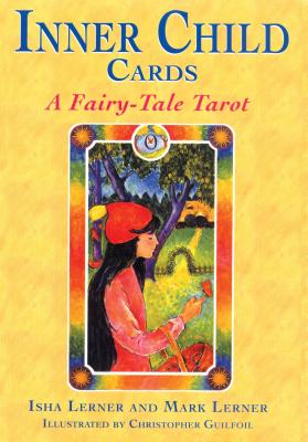 Inner Child Cards: A Fairy-Tale Tarot INNER CHILD CARDS REV/E [ Isha Lerner ] 1