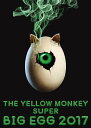 THE YELLOW MONKEY SUPER BIG EGG 2017【Blu-ray】 THE YELLOW MONKEY