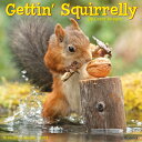 Gettin 039 Squirrelly 2021 Wall Calendar GETTIN SQUIRRELLY 2021 WALL CA Willow Creek Press