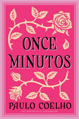 Eleven Minutes \ Once Minutos (Spanish Edition): Una Novela SPA-11 MINUTES \ ONCE MINUTOS 