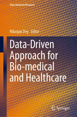 Data-Driven Approach for Bio-Medical and Healthcare DATA-DRIVEN APPROACH FOR BIO-M （Data-Intensive Research） 