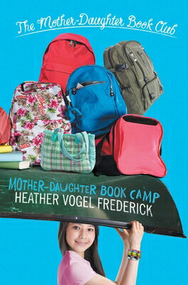 ŷ֥å㤨Mother-Daughter Book Camp MOTHER-DAUGHTER BK CAMP Mother-Daughter Book Club [ Heather Vogel Frederick ]פβǤʤ2,415ߤˤʤޤ