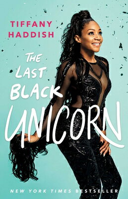 The Last Black Unicorn LAST BLACK UNICORN （A Bestselling Comedian Memoir） [ Tiffany Haddish ]