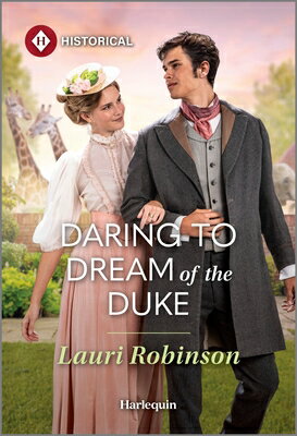 Daring to Dream of the Duke DARING TO DREAM OF THE DUKE OR （Brides for Sworn Bachelors） [ Lauri Robinson ]