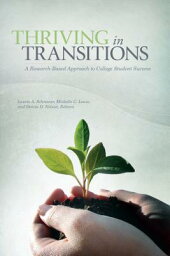 Thriving in Transitions [op]: A Research-Based Approach to College Student Success THRIVING IN TRANSITIONS OP [ Laurie A. Schreiner ]