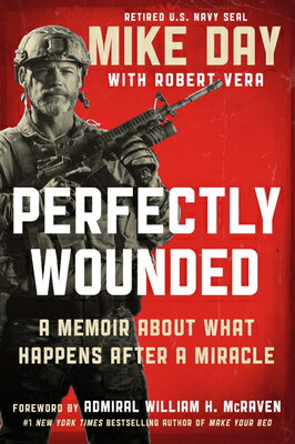 Perfectly Wounded: A Memoir about What Happens After a Miracle