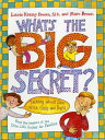 What 039 s the Big Secret : Talking about Sex with Girls and Boys WHATS THE BIG SECRET Laurie Krasny Brown