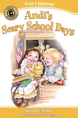 Andi's Scary School Days ANDIS SCARY SCHOOL DAYS （Circle C Beginnings） [ Susan K. Marlow ]