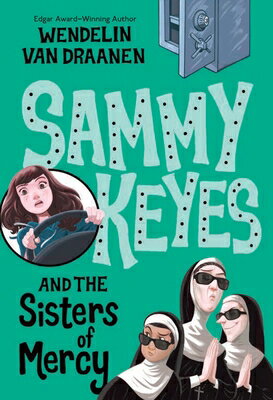 Sammy Keyes and the Sisters of Mercy SAMMY KEYES & THE SISTERS OF M （Sammy Keyes） [ Wendelin Van Draanen ]