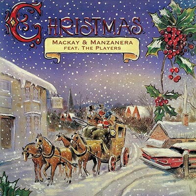 【輸入盤】Christmas -mackay & Manzanera Feat. The Players