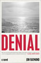 Denial DENIAL [ Jon Raymond ]