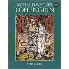 【輸入楽譜】ワーグナー, Richard: オペラ「ローエングリン」全曲: 大型スコア ワーグナー, Richard