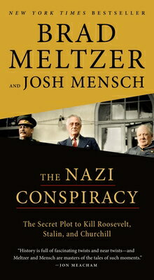 The Nazi Conspiracy: The Secret Plot to Kill Roosevelt, Stalin, and Churchill NAZI CONSPIRACY [ Brad Meltzer ]