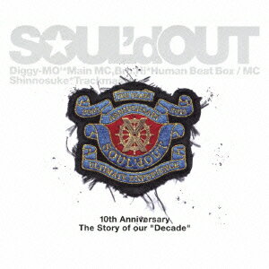 10th Anniversary BEST & BOX(初回生産限定盤 2CD+DVD) [ SOUL'd OUT ]