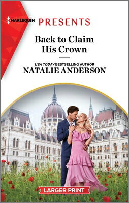 Back to Claim His Crown BACK TO CLAIM HIS CROWN -LP OR （Innocent Royal Runaways） [ Natalie Anderson ]