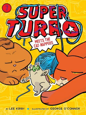 Super Turbo Meets the Cat-Nappers SUPER TURBO MEETS THE CAT-NAPP （Super Turbo） [ Lee Kirby ]