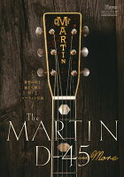 The MARTIN D-45 and More