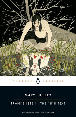 Frankenstein: The 1818 Text FRANKENSTEIN THE 1818 TEXT Mary Shelley