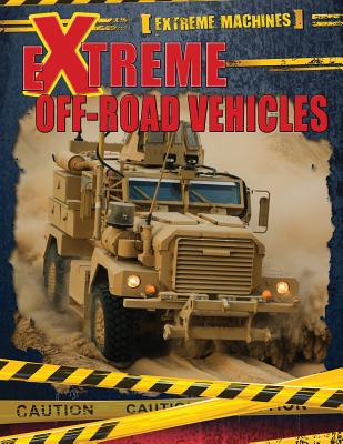 Extreme Off-Road Vehicles EXTREME OFF-ROAD VEHIC