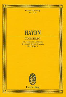 Haydn: Concerto: For Violin and Orchestra HAYDN CONCERTO （Edition Eulenburg） [ Joseph Haydn ]