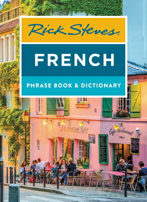 Rick Steves French Phrase Book Dictionary RICK STEVES FRENCH PHRASE BK （Rick Steves Travel Guide） Rick Steves