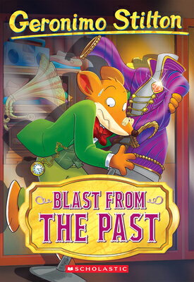 Blast from the Past (Geronimo Stilton #84) GERONIMO STILTON # BLAST FRO （Geronimo Stilton） [ Geronimo Stilton ]