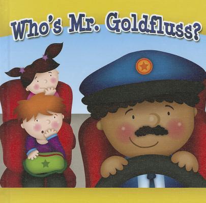 Who's Mr. Goldfluss? WHOS MR GOLDFLUSS （Little Birdie Reader） [ Colleen Hord ]