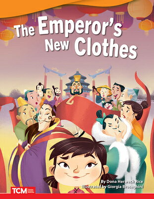 The Emperor's New Clothes EMPERORS NEW CLOTHES （Literary Text） [ Dona Herweck Rice ]