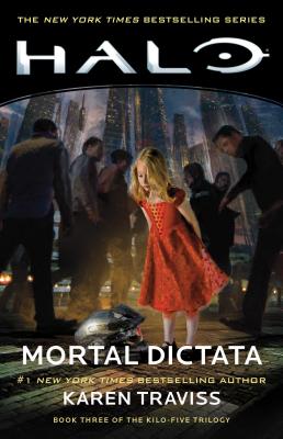 Halo: Mortal Dictata: Book Three of the Kilo-Five Trilogy HALO MORTAL DICTATA （Halo） [ Karen Traviss ]
