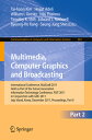 Multimedia, Computer Graphics and Broadcasting, Part II: International Conferenc...