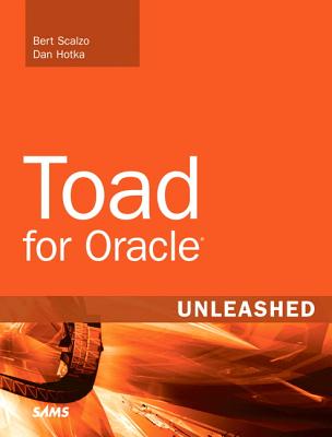 Toad for Oracle Unleashed TOAD FOR ORACLE UNLEASHED （Unleashed） [ Bert Scalzo ]