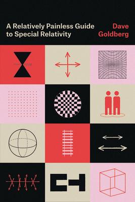 A Relatively Painless Guide to Special Relativity RELATIVELY PAINLESS GT SPECIAL 