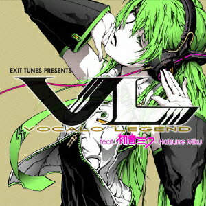 EXIT TUNES PRESENTS Vocalolegend feat.初音ミク [ (オムニバス) ]