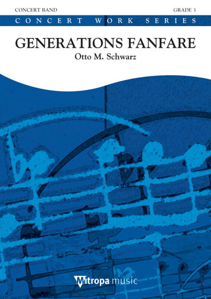 【輸入楽譜】シュワルツ, Otto M.: ジェネレーションズ・ファンファーレ: フル・スコアとパート譜セット