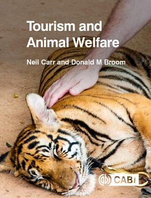 Tourism and Animal Welfare TOURISM & ANIMAL WELFARE [ Neil Carr ]
