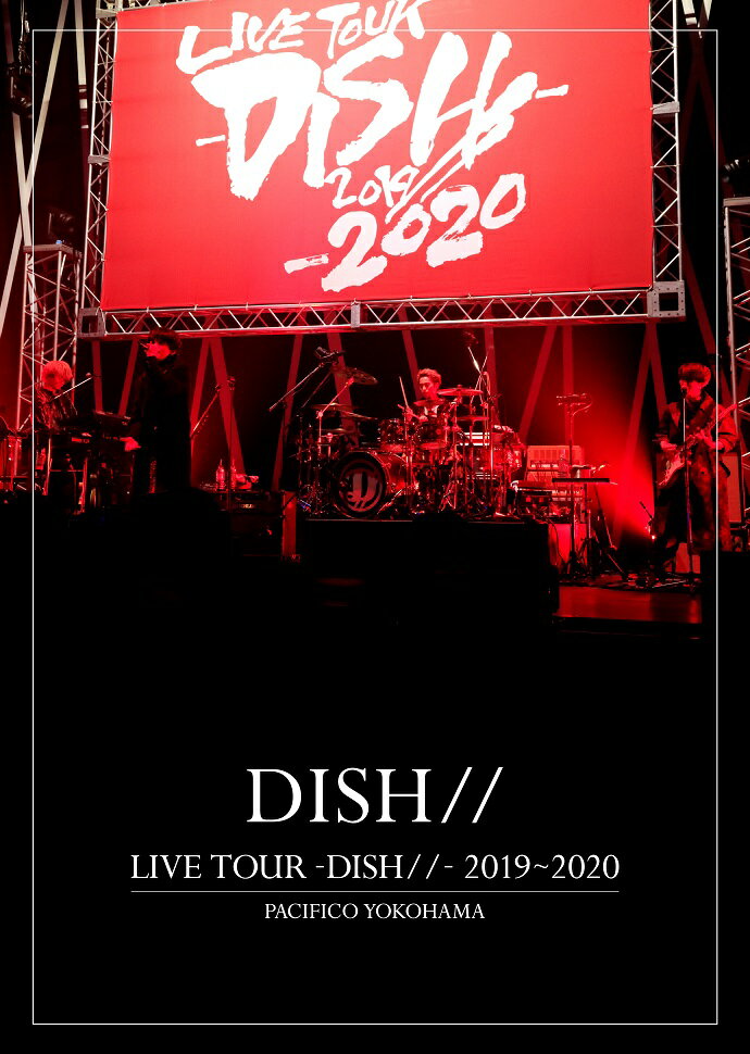 LIVE TOUR -DISH//- 2019〜2020 PACIFICO YOKOHAMA(初回生産限定盤 2DVD)