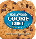 The Hollywood Cookie Diet: The First Delicious Way to Lose Weight! HOLLYWOOD COOKIE DIET [ Larry Turner ]
