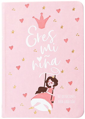 Eres Mi Nia: 365 Das Devocionario SPA-ERES MI NINA 