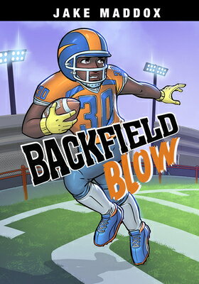Backfield Blow BACKFIELD BLOW （Jake Maddox Sports Stories） [ Jake Maddox ]