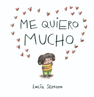 Me Quiero Mucho / I Love Myself a Lot SPA-ME QUIERO MUCHO / I LOVE M [ Luca Serrano ]