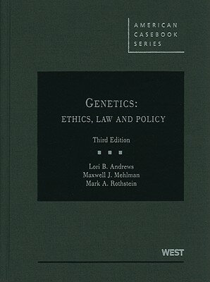 Genetics: Ethics, Law and Policy