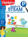 Preschool Hands-On Steam Learning Fun Workbook PRESCHOOL HANDS-ON STEAM LEARN （Highlights Learning Fun Workbooks） Highlights Learning