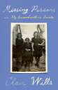 ŷ֥å㤨Missing Persons: Or, My Grandmother's Secrets MISSING PERSONS [ Clair Wills ]פβǤʤ4,276ߤˤʤޤ